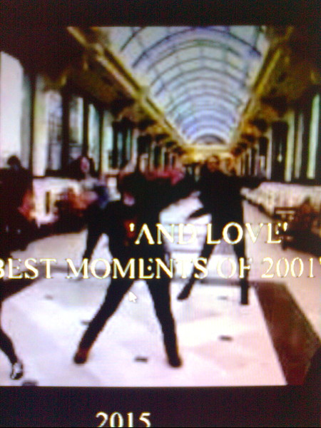 'AND LOVE -THE BEST MOMENTS OF 2001'