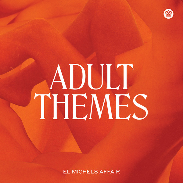 El Michels Affair - Adult Themes 2020